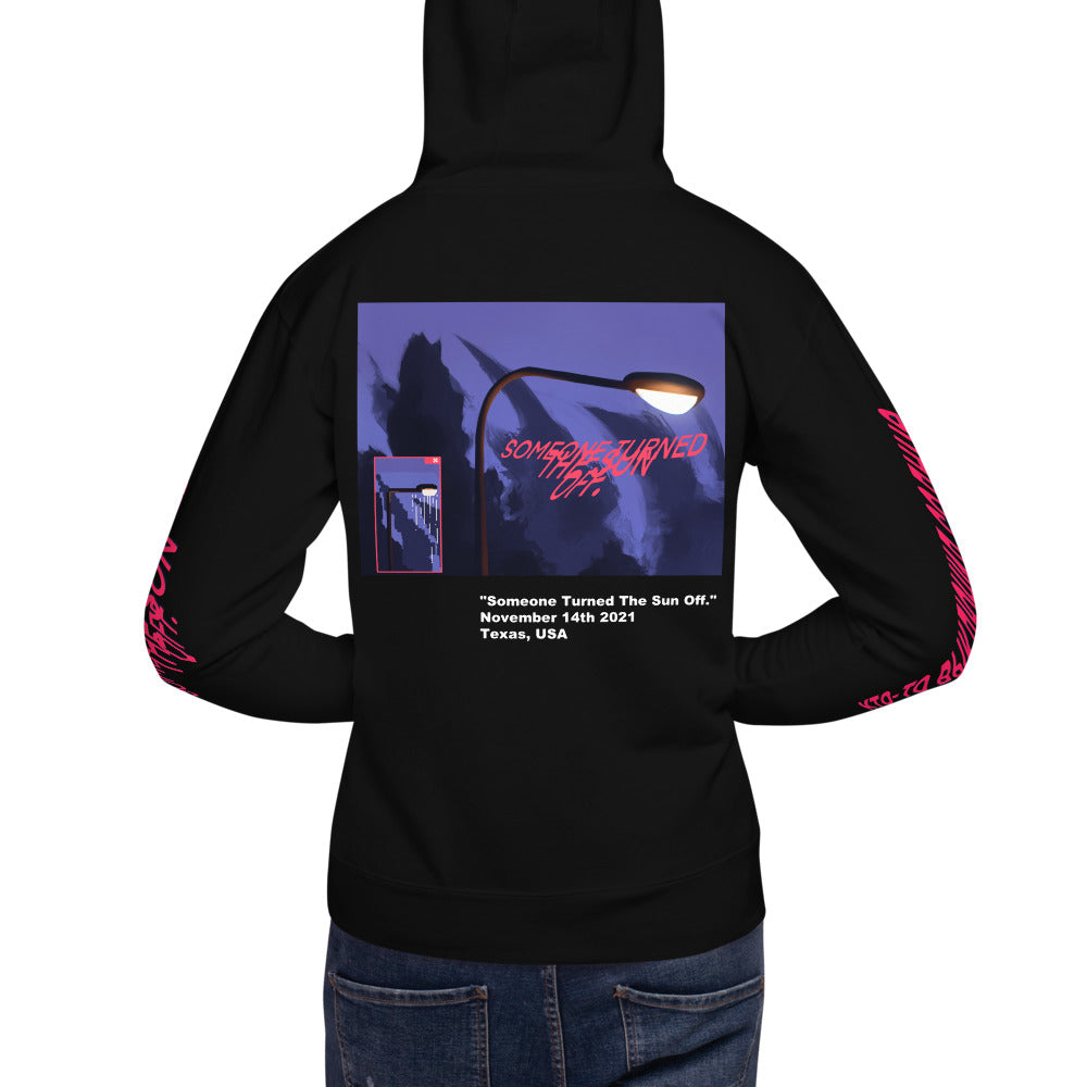 "SOMEONE TURNED THE SUN OFF" Hoodie (Black)